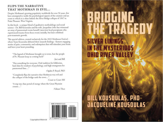 Bridging the Tragedy - Silver Linings in the Mysterious Ohio River Valley: Version One-Autographed Special Release for Mothman Festival 2022 FREE PEN INCLUDED with purchase