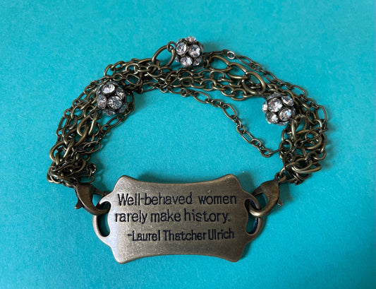 Cute antique gold chains bracelet With 3 crystal beads “Well behaved women rarely make history”, Laurel Thatcher Ulrich